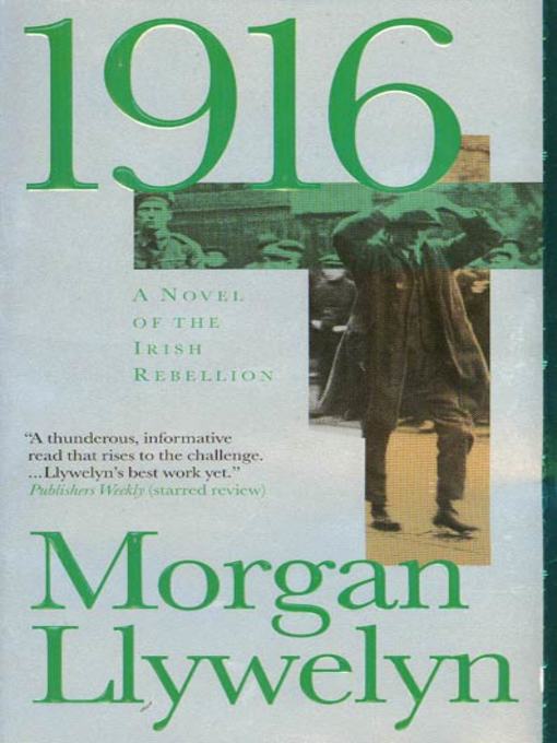Title details for 1916 by Morgan Llywelyn - Available